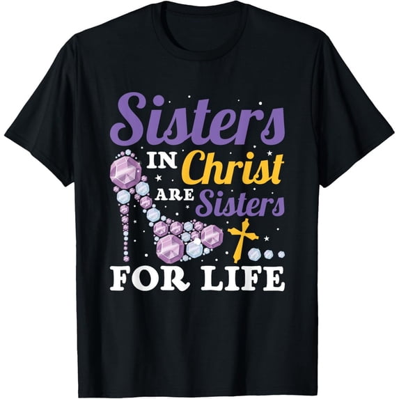 Sisters In Christ Faith T-Shirt - Walmart.com
