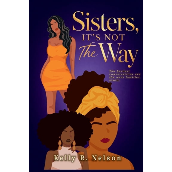 Sisters, It's Not The Way, (Paperback)