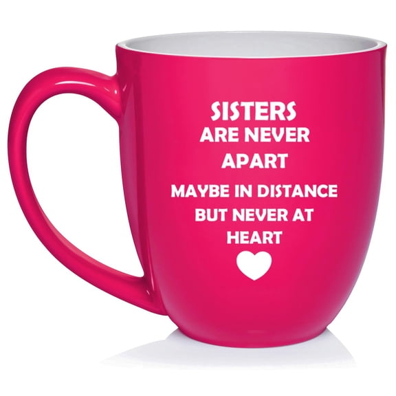 Sisters Long Distance Love, Gift For Sister Ceramic Coffee Mug Tea Cup (16oz Hot Pink)