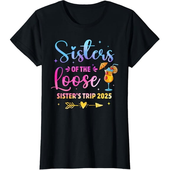 Sisters On The Loose Sisters Trip 2025 Tie Dye Weekend Trip T-Shirt