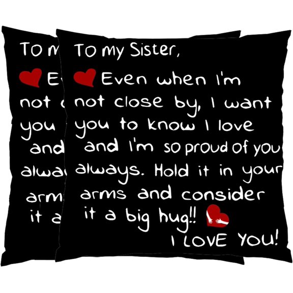 Sisters Reminder Gift from Sister Soft Velvet Pillow Cover Even When I''m Not Close by I Want You to Know I Love and I¡¯m So Proud of You Always Linen Decorative Cushion Pillowcase 18"x 18"