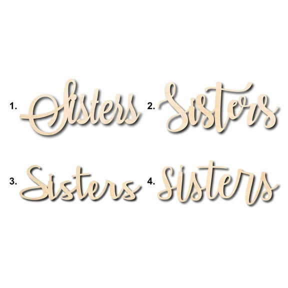 Sisters Sign Unfinished Wood Cutout Home Decor DIY Option 2- 42" Wide / 1/2"