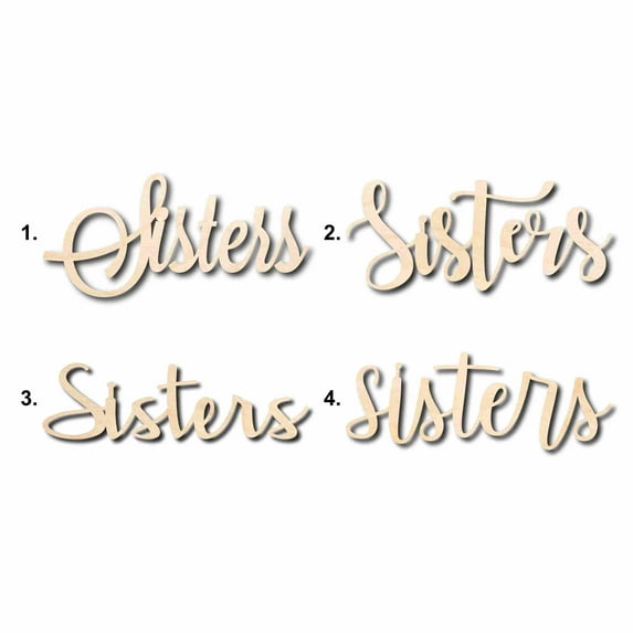Sisters Sign Unfinished Wood Cutout Home Decor DIY Option 4- 42" Wide / 1/4"