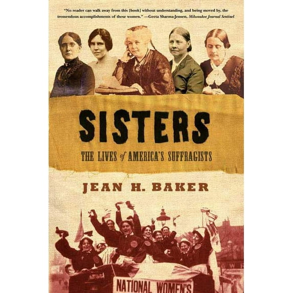 Sisters: The Lives of America's Suffragists, (Paperback)