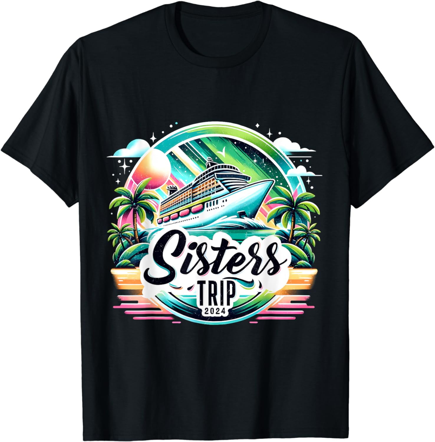 Sisters Trip 2024 Girls Trip 2024 Funny Sisters Vacation Cotton TShirt