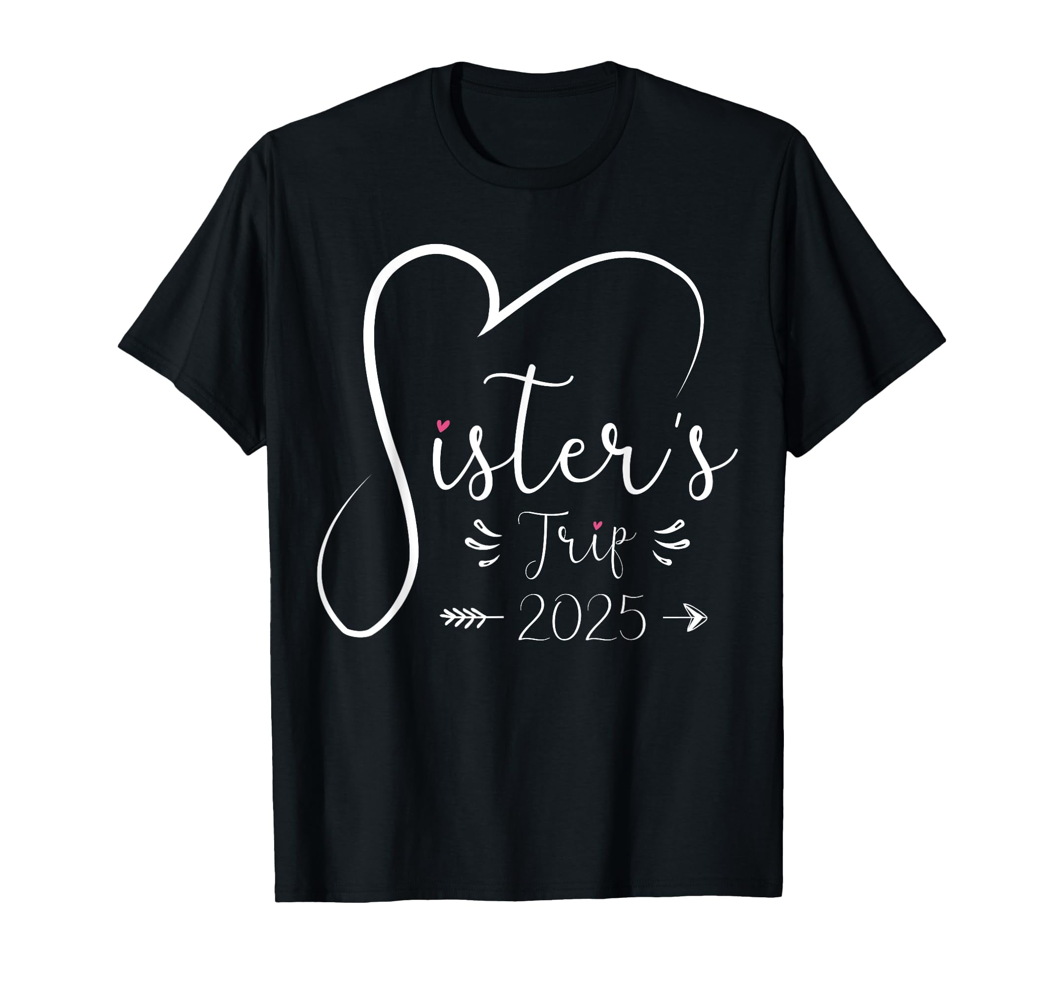 Sisters Trip 2025 Shirt Girls Road Trip 2025 Vacation Lovers TShirt