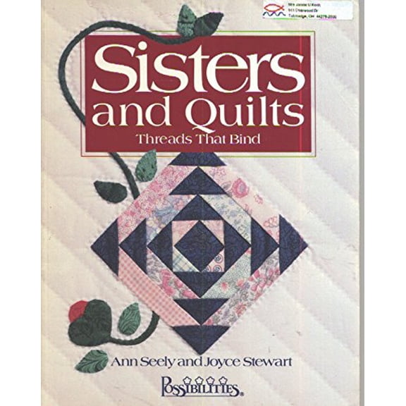 Pre-Owned Sisters and Quilts: Threads That Bind (Paperback) 1880972026 9781880972021