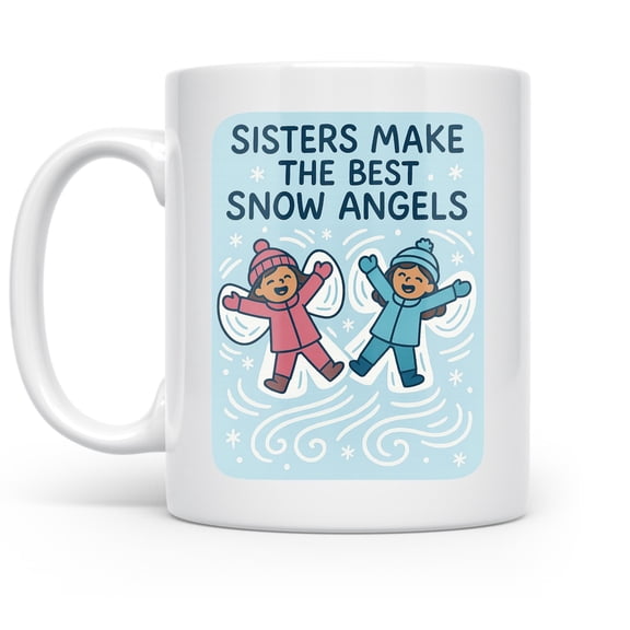 Sisters 11 oz Coffee Mug - Heartwarming Keepsake for Family Gatherings White Ceramic Gift