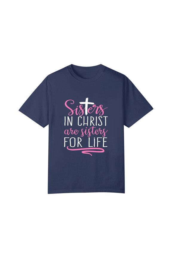 Sisters in Christ are Sisters for Life Holy Christian Faith T-Shirt, OdeJous Clothing Dark blue M