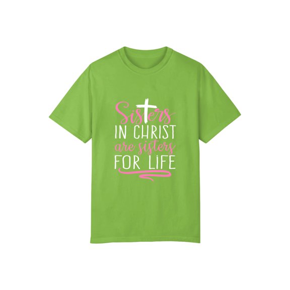 Sisters in Christ are Sisters for Life Holy Christian Faith T-Shirt, OdeJous T-Shirt Green, M