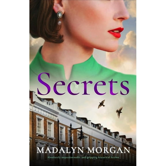 Sisters of Wartime England Secrets: Absolutely Unputdownable and Gripping Historical Fiction, Book 8, (Paperback)