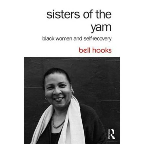 Pre-Owned Sisters of the Yam: Black Women and Self-Recovery (Paperback) 1138821683 9781138821682