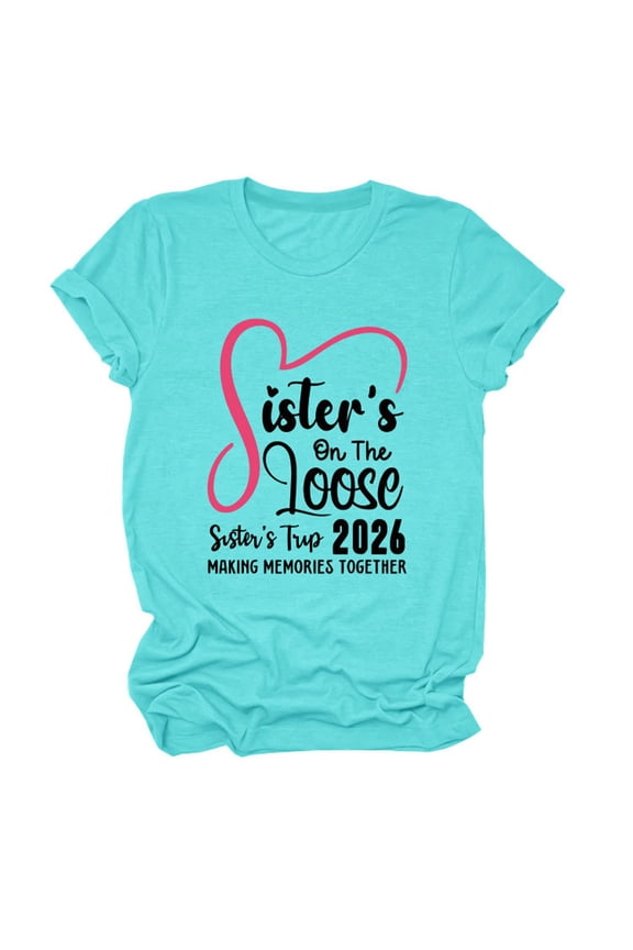 Sisters on The Loose Sisters Trip 2026 T-Shirt, Funny Girls Trip T Shirts for Women(Sky Blue,XL)