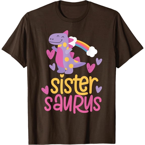 Sistersaurus Sister Saurus Dinosaur Unisex T-Shirt for Men Women Kids,Dark Chocolate Color,Size M