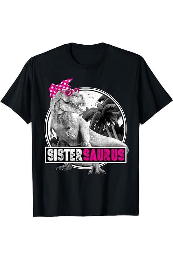 Sistersaurus T Rex Dinosaur Sister Saurus Family Matching T-Shirt