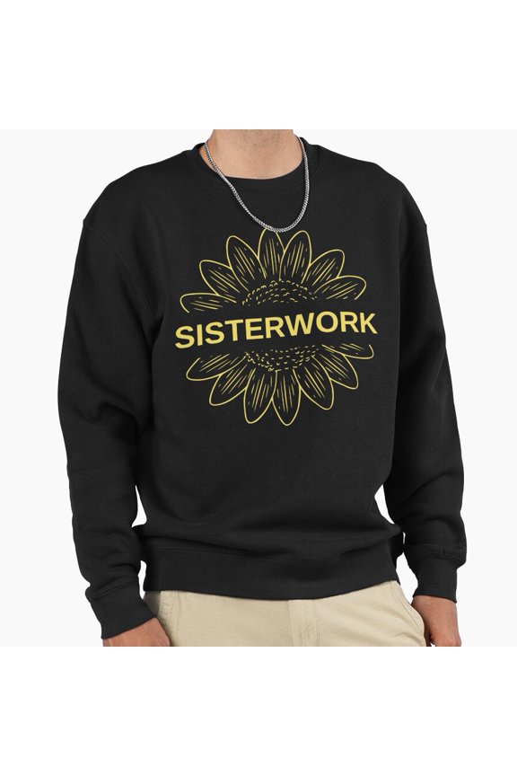 Sisterwork Yellow Text Typography Logo Retro Aesthetic Graphic Vintage Tee Unisex Sweatshirt G702, Up to Size 5XL
