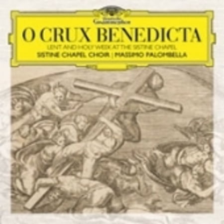 Sistine Chapel Choir / Palombella - O Crux Benedicta - Lent and Holy Week at Sistine - Classical - CD