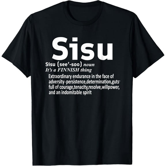 Sisu Definition Finnish Resilience Gift Unisex Graphic Short Sleeve T-Shirt
