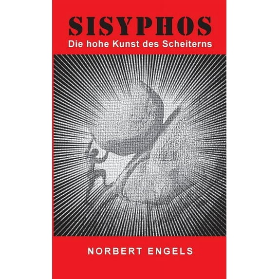 Sisyphos: Die hohe Kunst des Scheiterns (Paperback)