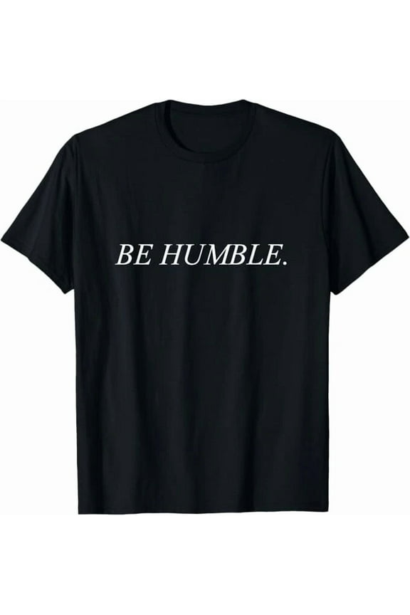 Sit Down Be Humble Shirt Rapper Merch Music Hip Hop Tee Cool Unisex T-Shirt up to Size 5XL