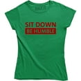 thumbnail image 1 of Sit Down Be Humble Women Feminism Proud Powerful Female Figure Gift Boss T-Shirt, 1 of 4