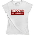 thumbnail image 1 of Sit Down Be Humble Women Feminism Proud Powerful Female Figure Gift Boss T-Shirt, 1 of 4