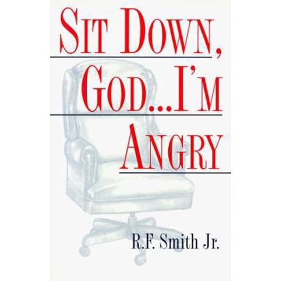 Pre-Owned Sit Down God... I'm Angry (Paperback) 0817012583 9780817012588