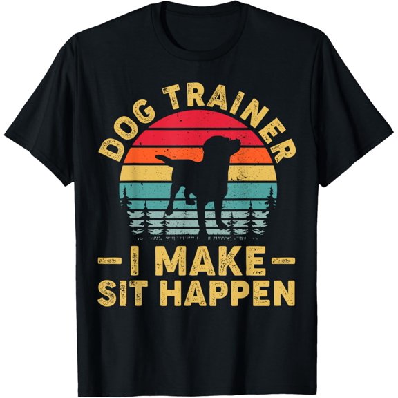 Sit Happens Dog Training Trainer Funny Dog T-Shirt mens t shirt，black，women，funny，misfits，men，journey