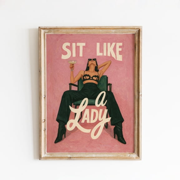 Sit Like A Lady Print, Pink Feminine Statement Poster, Bold Girl Gang Wall Art, Poster Only