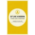 thumbnail image 1 of Pre-Owned Sit Like a Buddha: A Pocket Guide to Meditation (Paperback) 1611801656 9781611801651, 1 of 1