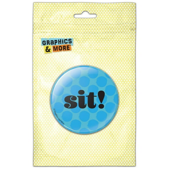 Sit Pinback Button Pin Badge