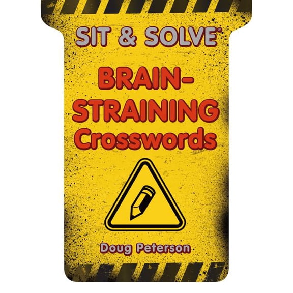 Sit & Solve (R) Brain-Straining Crosswords