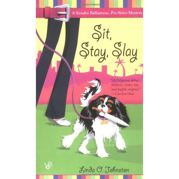 Pre-Owned Sit, Stay, Slay (Kendra Ballantyne, Petsitter Mysteries, No. 1) (Mass Market Paperback) 0425200000 9780425200001