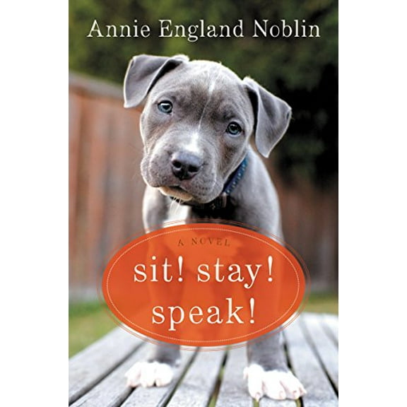 Pre-Owned Sit! Stay! Speak! (Paperback) 0062379267 9780062379269
