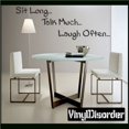thumbnail image 1 of Sit long…Talk much…laugh often Wall Quote Mural Decal 36 Inches, 1 of 1
