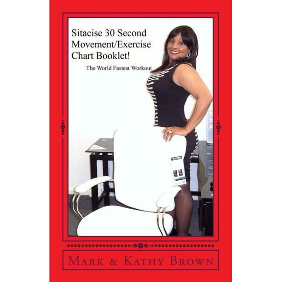 Sitacise, 30 Seconds Movement/Exercise Chart!: The World' Fastest Workout!, (Paperback)