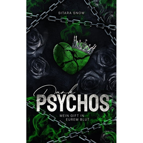 Snow, S Dark Psychos: Mein Gift in Eurem Blut (Paperback)