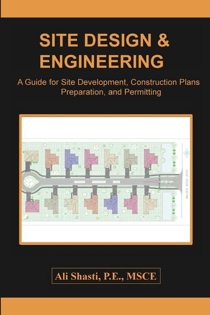 Site Layout Engineering Site Design & Engineering: A Guide for Site Development, Construction ...
