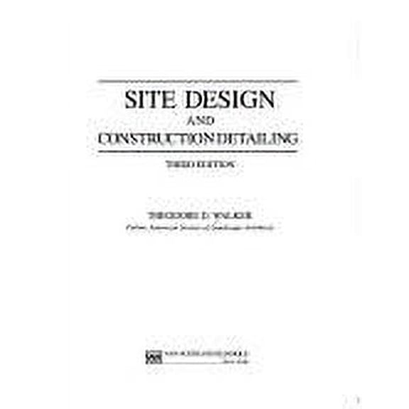 Pre-Owned Site Design and Construction Detailing (Hardcover) 0442237782 9780442237783
