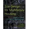 thumbnail image 1 of Site Design for Multifamily Housing : Creating Livable, Connected Neighborhoods (Paperback), 1 of 1