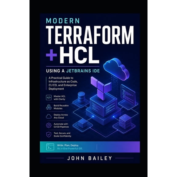 Site Reliability Engineering Modern Terraform + HCL Using a JetBrains IDE, Book 4, (Paperback)