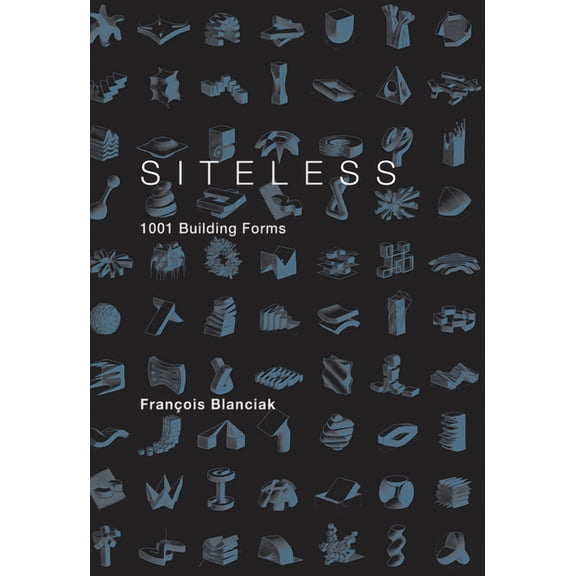 Siteless: 1001 Building Forms, (Paperback)