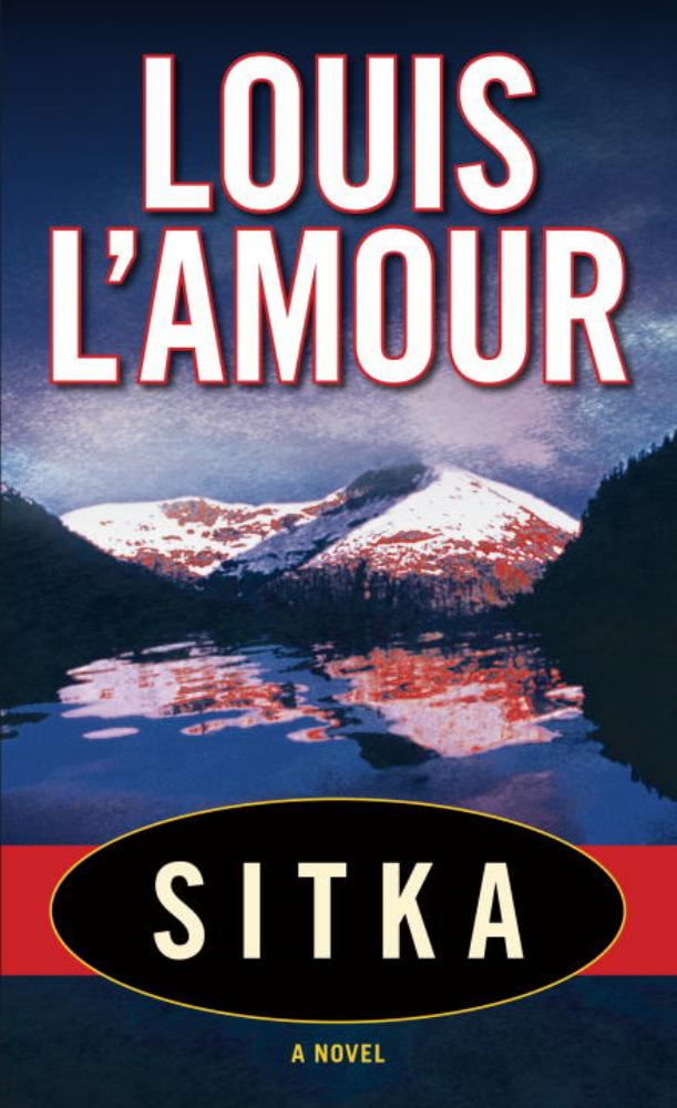 LOUIS L'AMOUR Sitka: A Novel (Paperback)