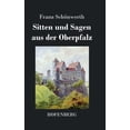 thumbnail image 1 of Sitten und Sagen aus der Oberpfalz (Hardcover), 1 of 1