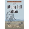 thumbnail image 1 of Sitting Bull Affair : A Documentary Novel, 1 of 1