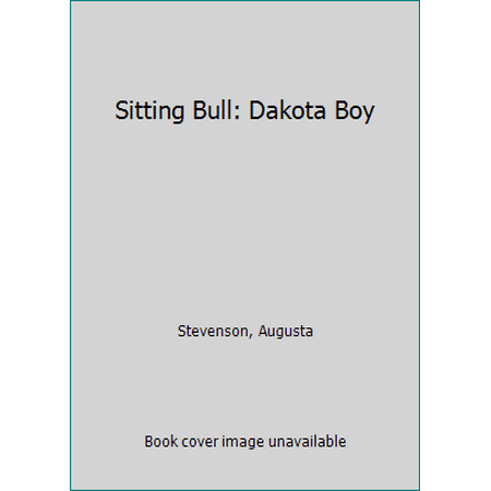 Sitting Bull : Dakota Boy, Used [Library Binding]