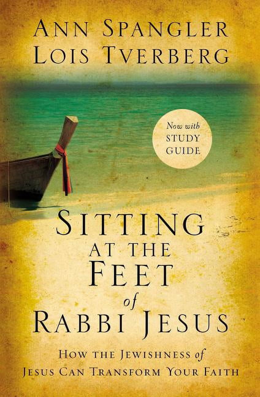 Zondervan's Sitting at the Feet of Rabbi Jesus: Jewishness Transforming ...