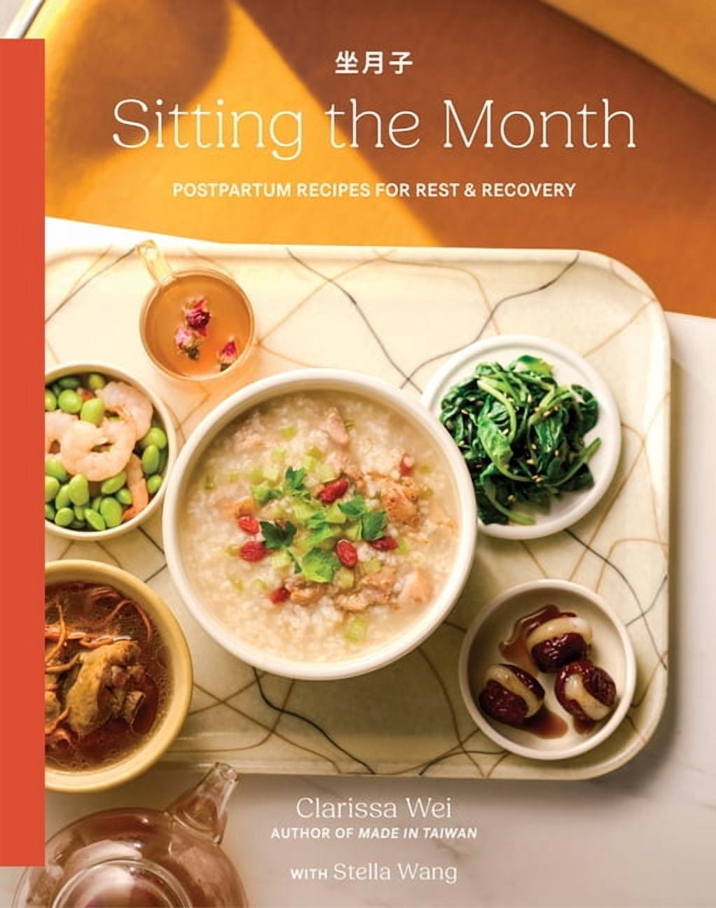 Sitting the Month: Postpartum Recipes for Rest & Recovery, (Hardcover)