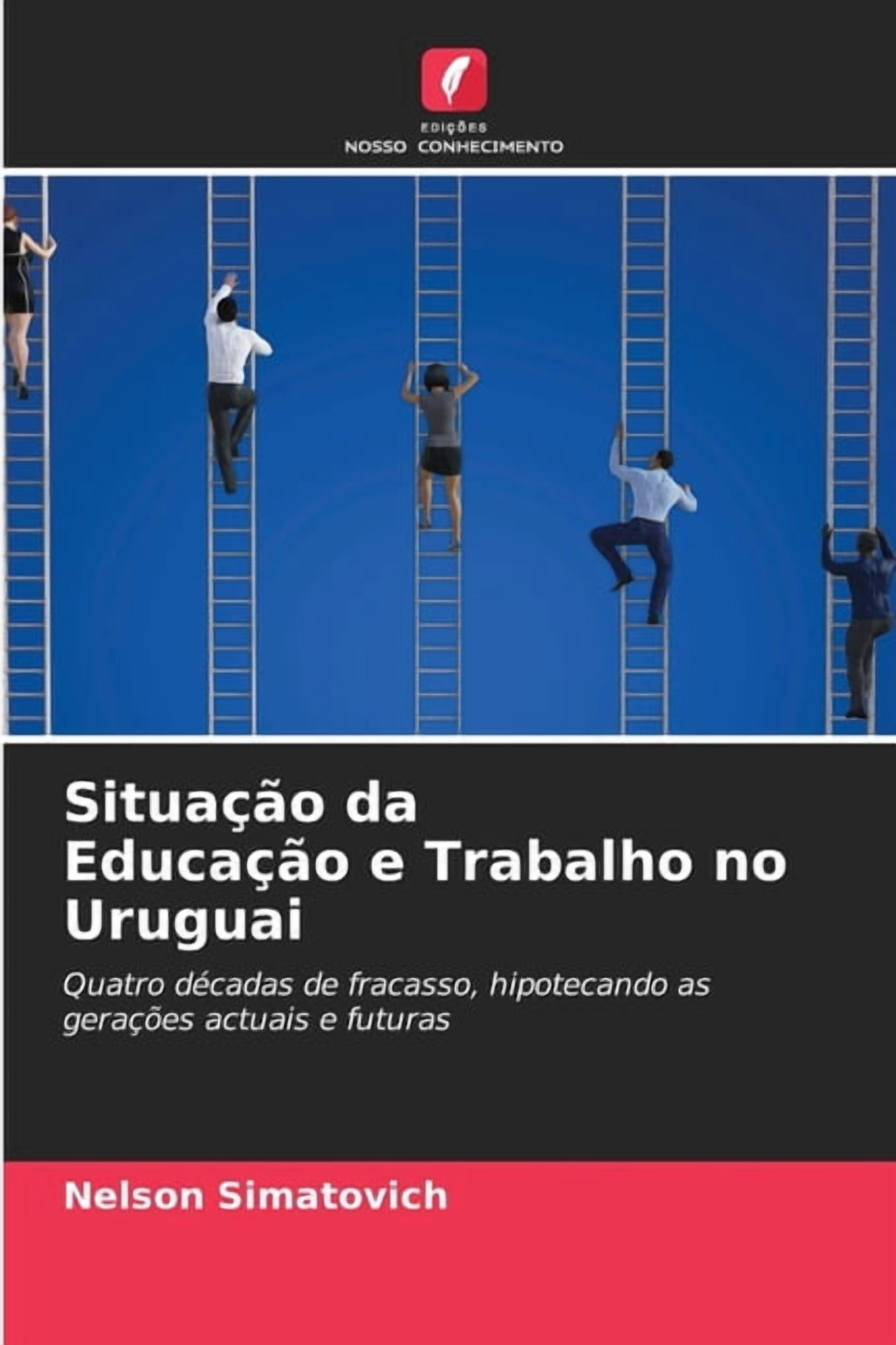 SituaÃ§Ã£o da EducaÃ§Ã£o e Trabalho no Uruguai, (Paperback)