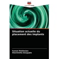 thumbnail image 1 of Situation actuelle du placement des implants (Paperback), 1 of 1